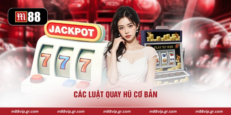 Các luật quay hũ cơ bản