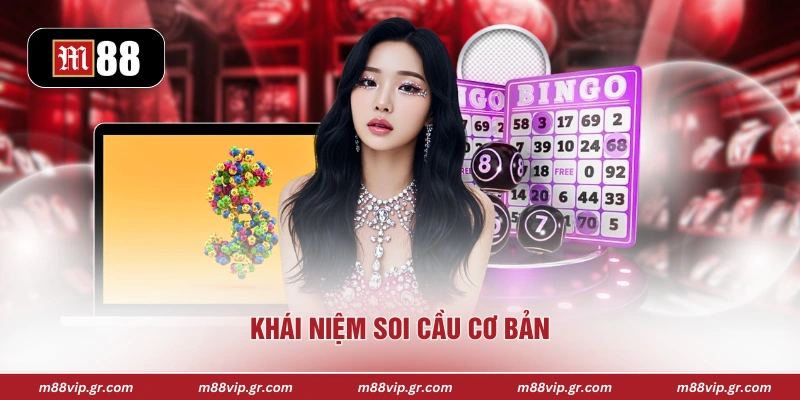 Khái niệm soi cầu cơ bản