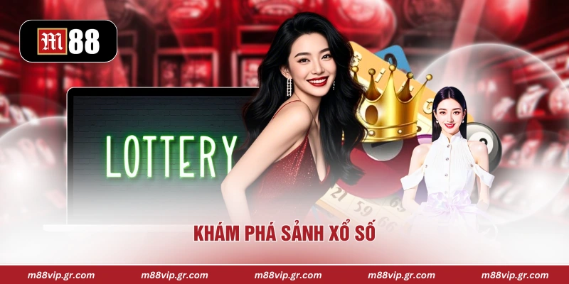 Khám phá sảnh xổ số