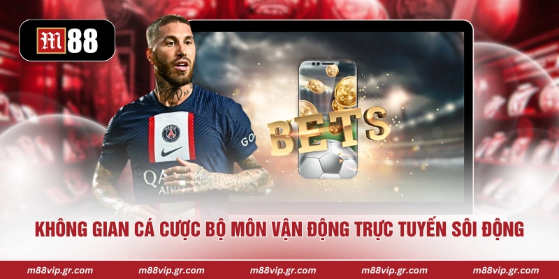 Không gian cá cược bộ môn vận động trực tuyến sôi động