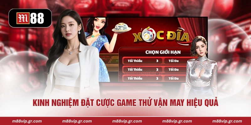 Kinh nghiệm đặt cược game thử vận may hiệu quả