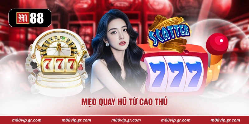 Mẹo quay hũ từ cao thủ