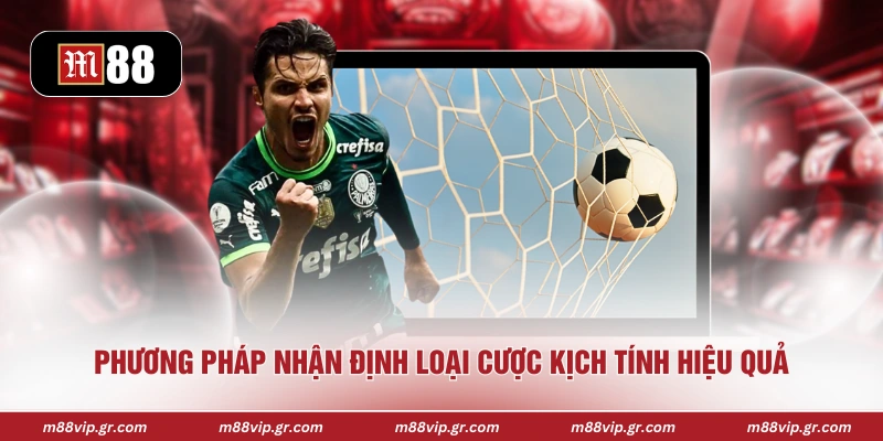 Phương pháp nhận định loại cược kịch tính hiệu quả