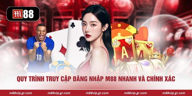 Quy trình truy cập đăng nhập M88 nhanh và chính xác